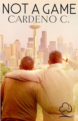 Not a Game by C, Cardeno