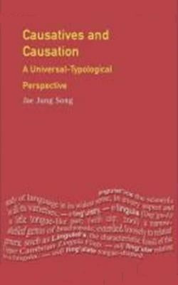 Causatives and Causation: A Universal -Typological Perspective by Song, Jae Jung