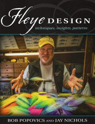 Fleye Design: Techniques, Insights, Patterns by Popovics, Bob