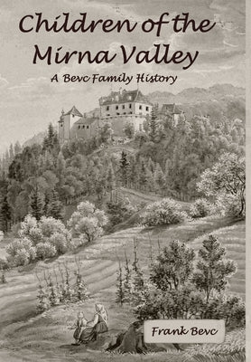 Children of the Mirna Valley by Bevc, Frank