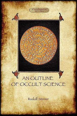 An Outline of Occult Science (Aziloth Books) by Steiner, Rudolf