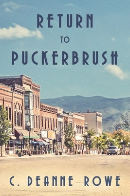 Return to Puckerbrush by Rowe, C. Deanne