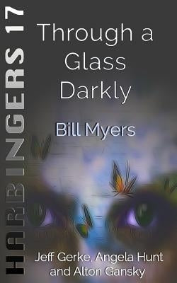 Through a Glass Darkly by Myers, Bill