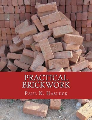 Practical Brickwork: With Numerous Engravings and Diagrams by Chambers, Roger