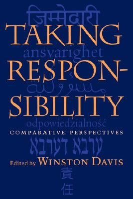 Taking Responsibility: Comparative Perspectives by Davis, Winston