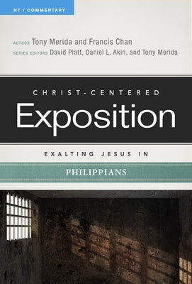 Exalting Jesus in Philippians by Merida, Tony