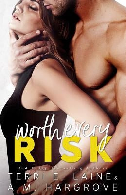 Worth Every Risk by Hargrove, A. M.