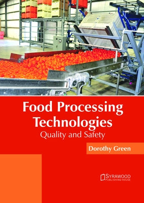 Food Processing Technologies: Quality and Safety by Green, Dorothy