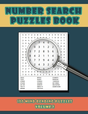 Number Search Puzzles Book Volume 2: 100 Number Search Puzzles For Exercising The Mind and Numeracy Skills by Slee, Robin
