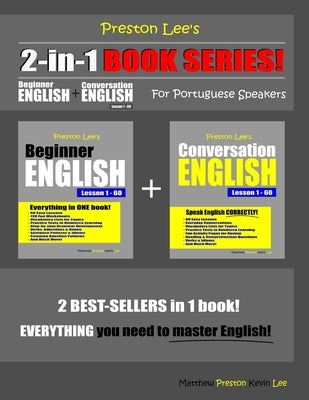 Preston Lee's 2-in-1 Book Series! Beginner English & Conversation English Lesson 1 - 60 For Portuguese Speakers by Preston, Matthew