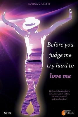 Before you judge me, try hard to love me by Bruno, Frauke
