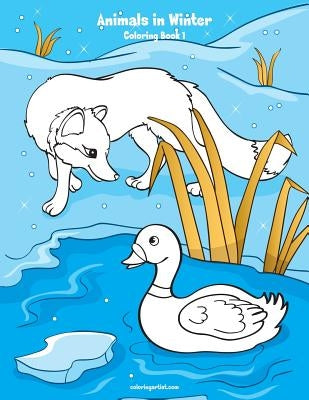 Animals in Winter Coloring Book 1 by Snels, Nick