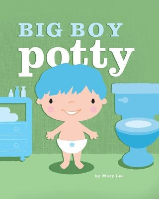 Big Boy Potty by Lee, Mary