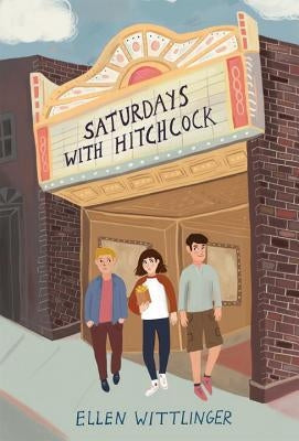 Saturdays with Hitchcock by Wittlinger, Ellen