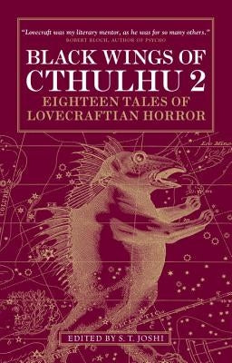 Black Wings of Cthulhu (Volume Two): Tales of Lovecraftian Horror by Joshi, S. T.