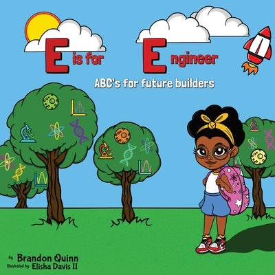 E is for Engineer: ABC's for Future Builders by Davis, Elisha, II