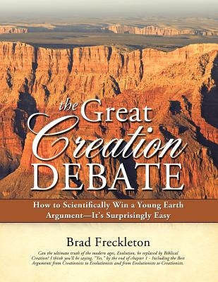 The Great Creation Debate by Freckleton, Brad