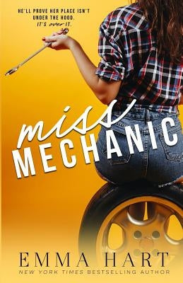 Miss Mechanic by Hart, Emma