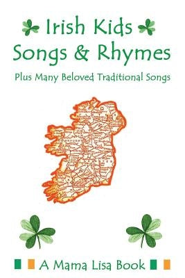Irish Kids Songs and Rhymes: A Mama Lisa Book by Pomerantz, Jason