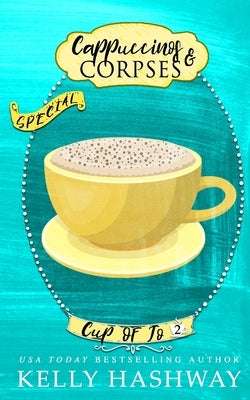 Cappuccinos and Corpses by Hashway, Kelly