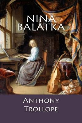 Nina Balatka by Anthony Trollope
