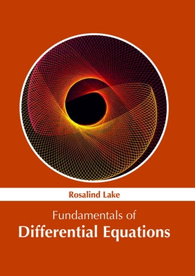 Fundamentals of Differential Equations by Lake, Rosalind