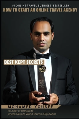 How to Start an Online Travel Agency: Best Kept Secrets by Yousef, Mohamed