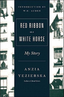 Red Ribbon on a White Horse by Yezierska, Anzia