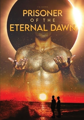 Prisoner Of The Eternal Dawn by Brown, Tr
