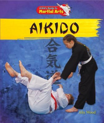 Aikido by Wood, Alix