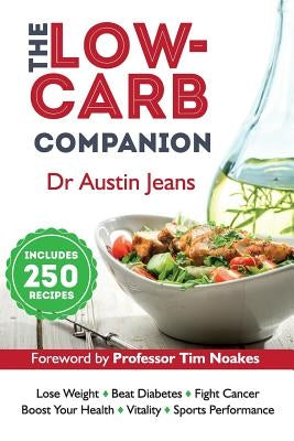 The Low-Carb Companion by Noakes, Tim