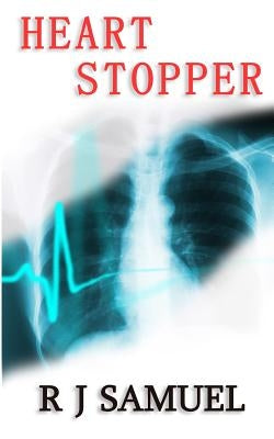 Heart Stopper by Samuel, R. J.