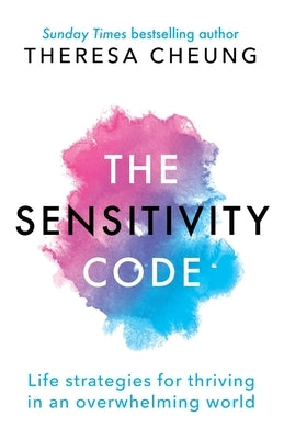 The Sensitive Soul: Life strategies for thriving in an overwhelming world by Cheung, Theresa