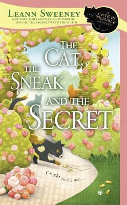 The Cat, the Sneak and the Secret by Sweeney, Leann