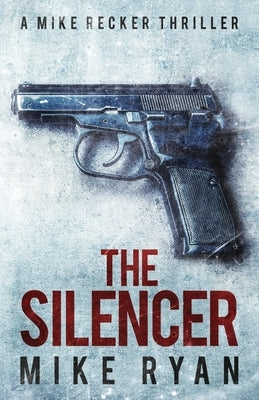 The Silencer by Ryan, Mike