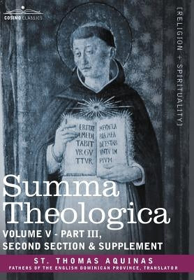 Summa Theologica, Volume 5 (Part III, Second Section & Supplement) by St Thomas Aquinas