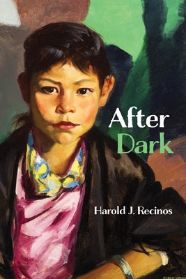 After Dark by Recinos, Harold J.