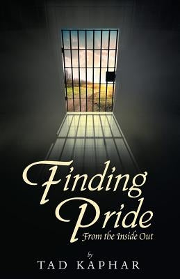 Finding Pride: From the Inside Out by Kaphar, Tad
