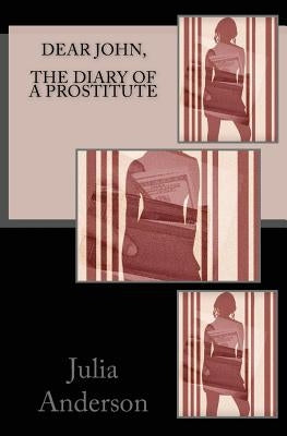 Dear john, The Diary of a Prostitute by Anderson, Julia