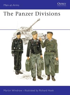 The Panzer Divisions by Windrow, Martin