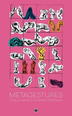 Metagestures by Pettman, Dominic
