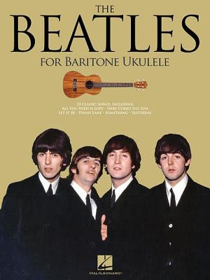 The Beatles: For Baritone Ukulele by Beatles