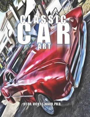 Classic Car Art by Ward, Vicky L.