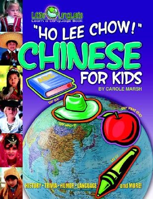Ho Lee Chow! Chinese for Kids (Paperback) by Marsh, Carole