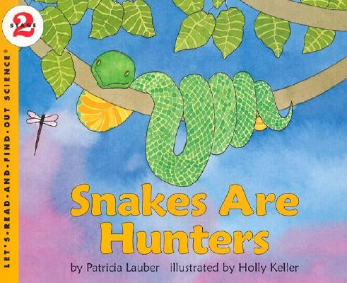 Snakes Are Hunters by Lauber, Patricia