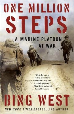 One Million Steps: A Marine Platoon at War by West, Bing
