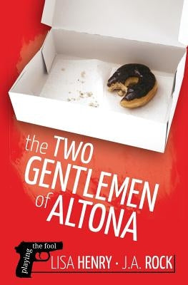 The Two Gentlemen of Altona by Rock, J. a.
