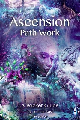 Ascension Path Work: A Pocket Guide by Ross, Joanna