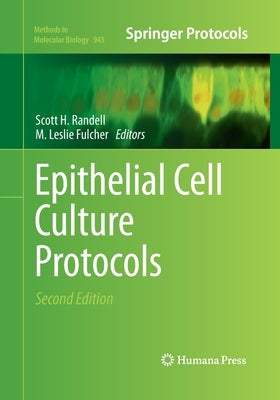 Epithelial Cell Culture Protocols by Randell, Scott H.