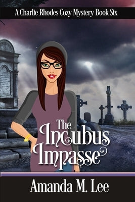 The Incubus Impasse by Lee, Amanda M.